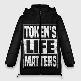 Женская зимняя куртка 3D с принтом TOKENS LIFE MATTERS в Екатеринбурге, верх — 100% полиэстер; подкладка — 100% полиэстер; утеплитель — 100% полиэстер | длина ниже бедра, силуэт Оверсайз. Есть воротник-стойка, отстегивающийся капюшон и ветрозащитная планка. 

Боковые карманы с листочкой на кнопках и внутренний карман на молнии | Тематика изображения на принте: cartman | kenny | park | south | southpark | картман | кенни | мульт | мультик | парк | персонаж | персонажи | сериал | южный