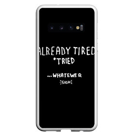 Чехол для Samsung Galaxy S10 с принтом Уже устал (пытался) в Екатеринбурге, Силикон | Область печати: задняя сторона чехла, без боковых панелей | Тематика изображения на принте: пытался | устал | шутка | юмор