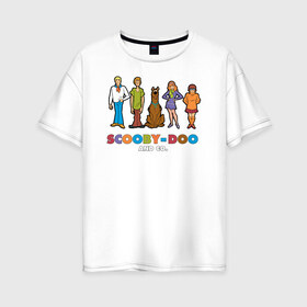 Женская футболка хлопок Oversize с принтом Scooby-Doo and Co в Екатеринбурге, 100% хлопок | свободный крой, круглый ворот, спущенный рукав, длина до линии бедер
 | fred jones | scooby doo | scrappy doo | shaggy | vdosadir | velma dinkle | велма динкли | дафна блейк | скуберт фон дуенхеймер | скуби ду | уильям ханна | фред джонс | шегги