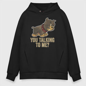 Мужское худи Oversize хлопок с принтом You talking to me? в Екатеринбурге, френч-терри — 70% хлопок, 30% полиэстер. Мягкий теплый начес внутри —100% хлопок | боковые карманы, эластичные манжеты и нижняя кромка, капюшон на магнитной кнопке | spike | tom  jerry | tom and jerry | tomjerry | tuffy | vdgerir | мамочка два тапочка | том и джери | том и джерри