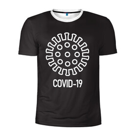 Мужская футболка 3D спортивная с принтом COVID-19 в Екатеринбурге, 100% полиэстер с улучшенными характеристиками | приталенный силуэт, круглая горловина, широкие плечи, сужается к линии бедра | coronavirus | covid 19 | вирус | карантин | коронавирус