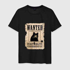 Мужская футболка хлопок с принтом Кот в Екатеринбурге, 100% хлопок | прямой крой, круглый вырез горловины, длина до линии бедер, слегка спущенное плечо. | cat | wanted | живым или мертвым | кот | кот шредингера | котэ | опасен | разыскивается | чёрный кот
