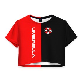 Женская футболка Crop-top 3D с принтом Umbrella Corporation. в Екатеринбурге, 100% полиэстер | круглая горловина, длина футболки до линии талии, рукава с отворотами | resident evil | umbrella corporation | амбрелла | амбрелла корпорейшн | вирус | вымышленная военная и фармацевтическая корпорация | игра | умбрелла