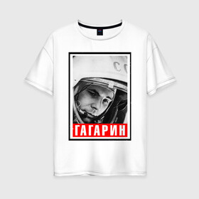 Женская футболка хлопок Oversize с принтом ЮРИЙ ГАГАРИН в Екатеринбурге, 100% хлопок | свободный крой, круглый ворот, спущенный рукав, длина до линии бедер
 | gagarin | galaxy | moon | space | stars | гагарин | галактика | звёзды | космос | луна | надпись | поехали | ссср | юра | юрий гагарин