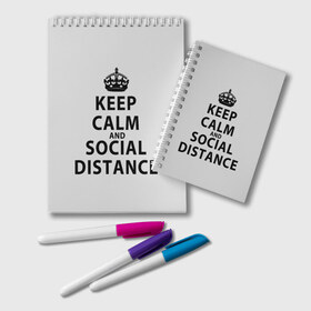 Блокнот с принтом Keep Calm And Social Distance в Екатеринбурге, 100% бумага | 48 листов, плотность листов — 60 г/м2, плотность картонной обложки — 250 г/м2. Листы скреплены удобной пружинной спиралью. Цвет линий — светло-серый
 | 2019 | biohazard | calm | china | coronavirus | covid 19 | inc | keep | ncov | ncov19 | ncov2019 | plague | survivor | virus | warning | вирус | дистанцию | коронавирус | соблюдай