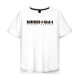 Мужская футболка хлопок Oversize с принтом Serious Sam 4 в Екатеринбурге, 100% хлопок | свободный крой, круглый ворот, “спинка” длиннее передней части | croteam | devolver | digital | games | planet | sam | serious | игры | крутой | планета | сэм