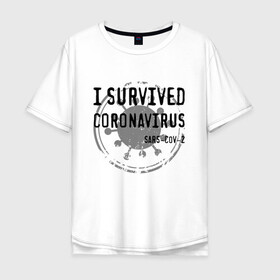 Мужская футболка хлопок Oversize с принтом I SURVIVED CORONAVIRUS в Екатеринбурге, 100% хлопок | свободный крой, круглый ворот, “спинка” длиннее передней части | Тематика изображения на принте: coronavirus | covid | covid 19 | covid19 | epidemic | ncov | pandemic | quarantine | survived | вирус | карантин | корона | коронавирус | пандемия | пережил | пережила | пересидел | пересидела | эпидемия