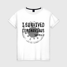 Женская футболка хлопок с принтом I SURVIVED CORONAVIRUS в Екатеринбурге, 100% хлопок | прямой крой, круглый вырез горловины, длина до линии бедер, слегка спущенное плечо | coronavirus | covid | covid 19 | covid19 | epidemic | ncov | pandemic | quarantine | survived | вирус | карантин | корона | коронавирус | пандемия | пережил | пережила | пересидел | пересидела | эпидемия