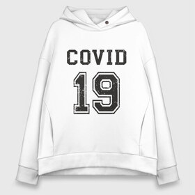 Женское худи Oversize хлопок с принтом Covid 19 в Екатеринбурге, френч-терри — 70% хлопок, 30% полиэстер. Мягкий теплый начес внутри —100% хлопок | боковые карманы, эластичные манжеты и нижняя кромка, капюшон на магнитной кнопке | china | coronavirus | covid 19 | covid19 | virus | болезнь | больница | вирус | гигиена | грипп | заражение | инфекция | италия | карантин | кашель | китай | клиника | корона | коронавирус | маска | пандемия | самоизоляция | 