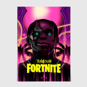 Постер с принтом TRAVIS SCOTT+FORTNITE в Екатеринбурге, 100% бумага
 | бумага, плотность 150 мг. Матовая, но за счет высокого коэффициента гладкости имеет небольшой блеск и дает на свету блики, но в отличии от глянцевой бумаги не покрыта лаком | 