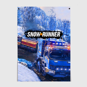 Постер с принтом SNOWRUNNER в Екатеринбурге, 100% бумага
 | бумага, плотность 150 мг. Матовая, но за счет высокого коэффициента гладкости имеет небольшой блеск и дает на свету блики, но в отличии от глянцевой бумаги не покрыта лаком | snow runner | snowrunner | snowrunner игра | дальнобойщик. | сноу раннер | сноураннер