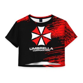 Женская футболка Crop-top 3D с принтом Umbrella Corporation. в Екатеринбурге, 100% полиэстер | круглая горловина, длина футболки до линии талии, рукава с отворотами | resident evil | umbrella corporation | амбрелла | амбрелла корпорейшн | вирус | вымышленная военная и фармацевтическая корпорация | игра | умбрелла