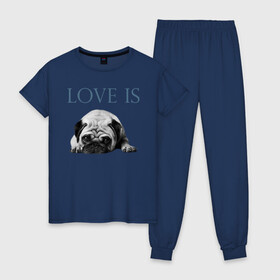 Женская пижама хлопок с принтом Любовь - это мопс в Екатеринбурге, 100% хлопок | брюки и футболка прямого кроя, без карманов, на брюках мягкая резинка на поясе и по низу штанин | Тематика изображения на принте: любовь | мопс | мопсик | собака | собаки | собачник