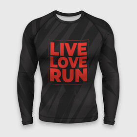 Мужской рашгард 3D с принтом Live Love Run в Екатеринбурге,  |  | russia running | russiarunning | бег | раша ранинг | спорт