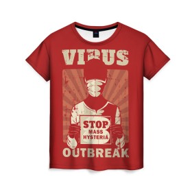 Женская футболка 3D с принтом Virus Outbreak в Екатеринбурге, 100% полиэфир ( синтетическое хлопкоподобное полотно) | прямой крой, круглый вырез горловины, длина до линии бедер | art | coronavirus | man | mask | pandemic | stayhome | stopcovid19 | virus | арт | вирус | коронавирус | маска | пандемия | человек