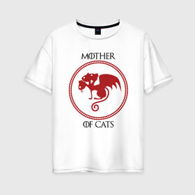 Женская футболка хлопок Oversize с принтом Мать котов в Екатеринбурге, 100% хлопок | свободный крой, круглый ворот, спущенный рукав, длина до линии бедер
 | animal | cat | cute | kitty | meow | друг | животные | киска | китти | кот | котенок | котик | кошечка | кошка | лев | леопард | милый | мур | мяу | пантера | питомец | рысь | тигр | улыбка