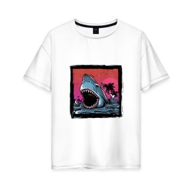 Женская футболка хлопок Oversize с принтом White Shark в Екатеринбурге, 100% хлопок | свободный крой, круглый ворот, спущенный рукав, длина до линии бедер
 | Тематика изображения на принте: белая акула | животные | зубы | лето | море | опасный | пальмы | пляж | природа | ретро | рыба | хищник | челюсть | чудовище