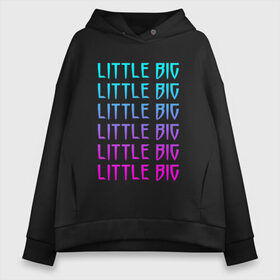 Женское худи Oversize хлопок с принтом Little big (Z) в Екатеринбурге, френч-терри — 70% хлопок, 30% полиэстер. Мягкий теплый начес внутри —100% хлопок | боковые карманы, эластичные манжеты и нижняя кромка, капюшон на магнитной кнопке | gokk | little | little big | uno | евровидение 2020 | ильич | илья | литл биг | литлбиг | литтл биг | маленький большой | панк поп рэйв | прусикин | рейв | рэп | таюрская | уно