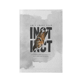 Обложка для паспорта матовая кожа с принтом INSTINCT Инстинкт хищника тигр в Екатеринбурге, натуральная матовая кожа | размер 19,3 х 13,7 см; прозрачные пластиковые крепления | большая кошка. тигр | дикая природа | инстинкт | инстинкт выживания | кошка | лев | леопард | надпись | текст | фраза | хищник | хищница