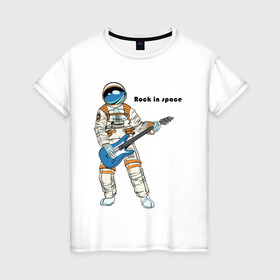 Женская футболка хлопок с принтом Rock in Space(1) в Екатеринбурге, 100% хлопок | прямой крой, круглый вырез горловины, длина до линии бедер, слегка спущенное плечо | cosmonaut | rock | rock n roll | space | космонавт | космос | рок