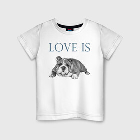 Детская футболка хлопок с принтом Любовь - это бульдог в Екатеринбурге, 100% хлопок | круглый вырез горловины, полуприлегающий силуэт, длина до линии бедер | Тематика изображения на принте: английский бульдог | бульдог | дрессировка | забота | любовь | собака | собаки | собачка | собачник | увлечение | хобби