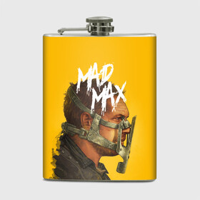 Фляга с принтом Mad Max в Екатеринбурге, металлический корпус | емкость 0,22 л, размер 125 х 94 мм. Виниловая наклейка запечатывается полностью | mad max | mad max fury road | безумный макс | мад макс | мед макс мэд макс