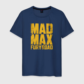 Мужская футболка хлопок с принтом Mad Max в Екатеринбурге, 100% хлопок | прямой крой, круглый вырез горловины, длина до линии бедер, слегка спущенное плечо. | mad max | mad max fury road | безумный макс | мад макс | мед макс мэд макс