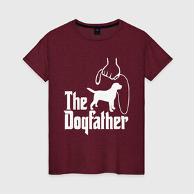 Женская футболка хлопок с принтом The Dogfather - пародия  в Екатеринбурге, 100% хлопок | прямой крой, круглый вырез горловины, длина до линии бедер, слегка спущенное плечо | godfather | крестный отец | лабрадор | ретривер | собака | собачник | хобби
