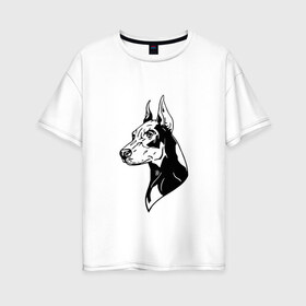Женская футболка хлопок Oversize с принтом Доберман (Z) в Екатеринбурге, 100% хлопок | свободный крой, круглый ворот, спущенный рукав, длина до линии бедер
 | doberman | dobermann | dog | арт | добер | доберман | друг человека | другу | животные | картинка | кинолог | мохнатый | пес | пёсель | пёсик | пинчер | подарок | подруге | рисунок | собака | собакен | собаки