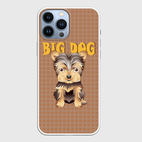 Чехол для iPhone 13 Pro Max с принтом Большой пёс в Екатеринбурге,  |  | домашние животные | йоркширский терьер | собака | щенок