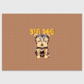 Поздравительная открытка с принтом Большой пёс в Екатеринбурге, 100% бумага | плотность бумаги 280 г/м2, матовая, на обратной стороне линовка и место для марки
 | Тематика изображения на принте: домашние животные | йоркширский терьер | собака | щенок