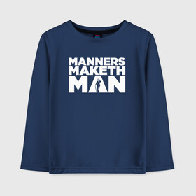 Детский лонгслив хлопок с принтом Manners maketh man в Екатеринбурге, 100% хлопок | круглый вырез горловины, полуприлегающий силуэт, длина до линии бедер | kingsman | manners maketh man | кингсман