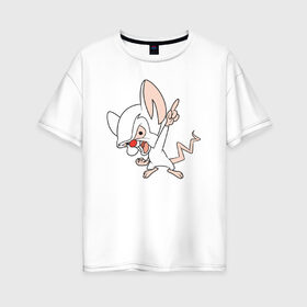 Женская футболка хлопок Oversize с принтом Брейн Animaniacs в Екатеринбурге, 100% хлопок | свободный крой, круглый ворот, спущенный рукав, длина до линии бедер
 | animaniacs | vdpartat | белая мышь | брейн | гений | озорные анимашки