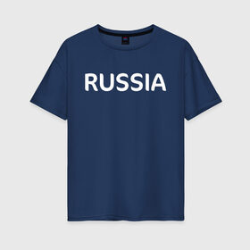 Женская футболка хлопок Oversize с принтом Россия в Екатеринбурге, 100% хлопок | свободный крой, круглый ворот, спущенный рукав, длина до линии бедер
 | russia | герб | государство | наша раша | патриотизм | раша | россия | россия 2020 | страна | флаг | флаг россии | я русский