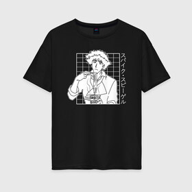 Женская футболка хлопок Oversize с принтом Спайк Шпигель Cowboy Bebop в Екатеринбурге, 100% хлопок | свободный крой, круглый ворот, спущенный рукав, длина до линии бедер
 | anime | cowboy bebop | manga | spike spiegel | аниме | ковбой бибоп | манга | ретро аниме | спайк шпигель