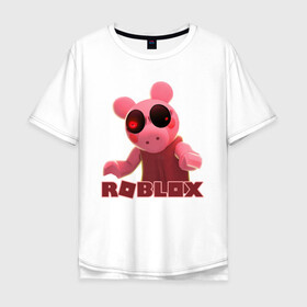 Мужская футболка хлопок Oversize с принтом Roblox piggy/Свинка Пигги. в Екатеринбурге, 100% хлопок | свободный крой, круглый ворот, “спинка” длиннее передней части | game | gamer | logo | minecraft | piggi | roblox | simulator | игра | конструктор | лого | пигги | свинья | симулятор | строительство | фигура