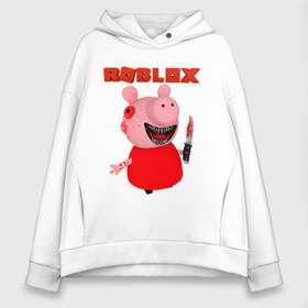 Женское худи Oversize хлопок с принтом Roblox piggy Свинка Пигги в Екатеринбурге, френч-терри — 70% хлопок, 30% полиэстер. Мягкий теплый начес внутри —100% хлопок | боковые карманы, эластичные манжеты и нижняя кромка, капюшон на магнитной кнопке | game | gamer | logo | minecraft | piggi | roblox | simulator | игра | конструктор | лого | пигги | свинья | симулятор | строительство | фигура