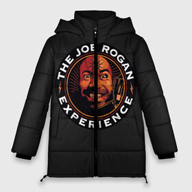 Женская зимняя куртка 3D с принтом THE JOE ROGAN EXPERIENCE в Екатеринбурге, верх — 100% полиэстер; подкладка — 100% полиэстер; утеплитель — 100% полиэстер | длина ниже бедра, силуэт Оверсайз. Есть воротник-стойка, отстегивающийся капюшон и ветрозащитная планка. 

Боковые карманы с листочкой на кнопках и внутренний карман на молнии | Тематика изображения на принте: comedian | humor | internet | joe rogan | jujutsu | meme | mma | podcast | psychedelia | stand up | ufc | борьба | джиуджитсу | джо роган | единоборства | интернет | комик | мем | подкаст | психоделия | стендап | юмор