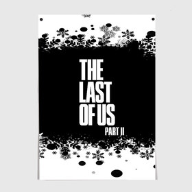 Постер с принтом ОДНИ ИЗ НАС l THE LAST OF US 2 в Екатеринбурге, 100% бумага
 | бумага, плотность 150 мг. Матовая, но за счет высокого коэффициента гладкости имеет небольшой блеск и дает на свету блики, но в отличии от глянцевой бумаги не покрыта лаком | ellie | game | joel | naughty dog | part 2 | the last of us | джоэл | одни из нас | элли