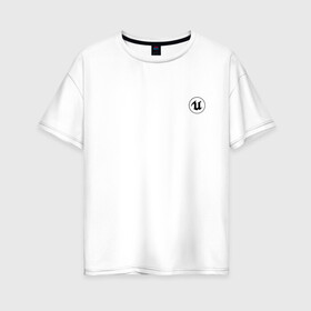 Женская футболка хлопок Oversize с принтом Unreal Engine (+спина) (Z) в Екатеринбурге, 100% хлопок | свободный крой, круглый ворот, спущенный рукав, длина до линии бедер
 | unreal | unreal engine | графика | движок | движок unreal | игровой движок