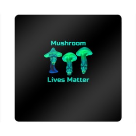 Магнит виниловый Квадрат с принтом Mushroom Lives Matter в Екатеринбурге, полимерный материал с магнитным слоем | размер 9*9 см, закругленные углы | Тематика изображения на принте: black lives matter | lives matter | гриб | грибнику | грибной | грибы | грибы лозунг | грибы монстры | грибы надпись | грибы неон | грибы прикол | грибы текст | злые грибы | неоновые грибы | сбор грибов