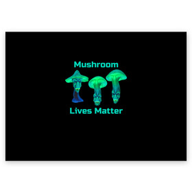 Поздравительная открытка с принтом Mushroom Lives Matter в Екатеринбурге, 100% бумага | плотность бумаги 280 г/м2, матовая, на обратной стороне линовка и место для марки
 | black lives matter | lives matter | гриб | грибнику | грибной | грибы | грибы лозунг | грибы монстры | грибы надпись | грибы неон | грибы прикол | грибы текст | злые грибы | неоновые грибы | сбор грибов