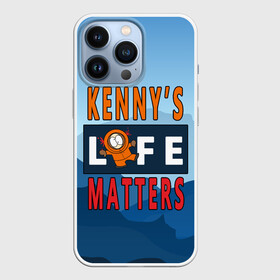 Чехол для iPhone 13 Pro с принтом Kennys LIFE matters в Екатеринбурге,  |  | kenny | life matters | lives matter | south park | text | жизнь | кенни | маккормик | текст | фразы | южный парк