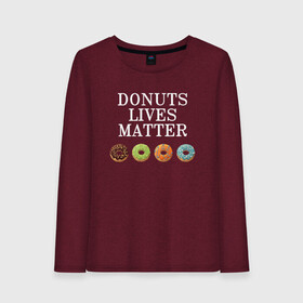 Женский лонгслив хлопок с принтом DONUTS LIVES MATTER в Екатеринбурге, 100% хлопок |  | Тематика изображения на принте: black | black lives matter | blm | donut | donuts | donuts lives matter | lives | lives matter | жизни пончиков важны | пончик | пончики