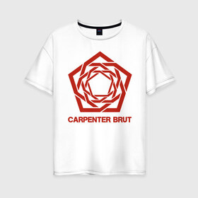 Женская футболка хлопок Oversize с принтом Carpenter Brut в Екатеринбурге, 100% хлопок | свободный крой, круглый ворот, спущенный рукав, длина до линии бедер
 | carpenter brut | futuresynth | outrun | retrowave | synthwave | ретровейв | синтвейв | синтивейв