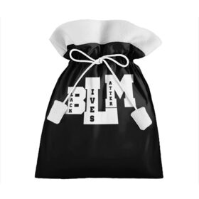 Подарочный 3D мешок с принтом Black Lives Matter в Екатеринбурге, 100% полиэстер | Размер: 29*39 см | Тематика изображения на принте: black | blm | lives | matter | жизни | жизнь