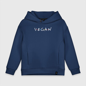 Детское худи Oversize хлопок с принтом VEGAN в Екатеринбурге, френч-терри — 70% хлопок, 30% полиэстер. Мягкий теплый начес внутри —100% хлопок | боковые карманы, эластичные манжеты и нижняя кромка, капюшон на магнитной кнопке | Тематика изображения на принте: vegan | веган | веганство | вегетарианец | вегетарианство | еда | зеленый | земля | зож | листья | мир | охрана | позиция | природа