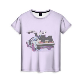 Женская футболка 3D с принтом Назад в будущее в Екатеринбурге, 100% полиэфир ( синтетическое хлопкоподобное полотно) | прямой крой, круглый вырез горловины, длина до линии бедер | 80 | 80s | back to the future | retro | retro wave | восьмидесятые | делориан | док | марти макфлай | ретро | ретро вэйв