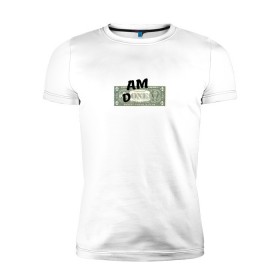 Мужская футболка премиум с принтом Am Done в Екатеринбурге, 92% хлопок, 8% лайкра | приталенный силуэт, круглый вырез ворота, длина до линии бедра, короткий рукав | Тематика изображения на принте: am done | one | доллар