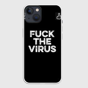 Чехол для iPhone 13 с принтом Fuck virus в Екатеринбурге,  |  | corona | virus | антикорона | надпись | текст | фраза